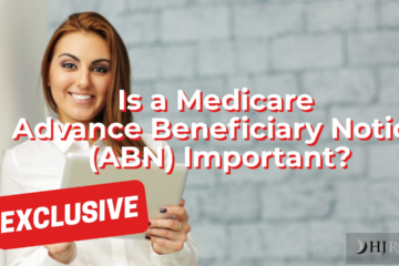 Is a Medicare Advance Beneficiary Notice (ABN) Important?