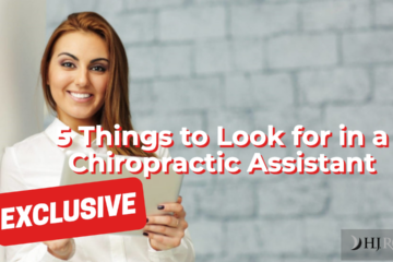 5 Things to Look for in a Chiropractic Assistant