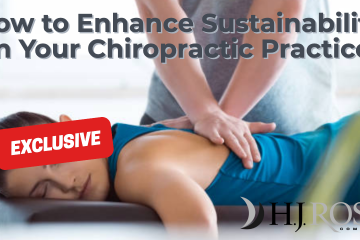 How to Enhance Sustainability in Your Chiropractic Practice