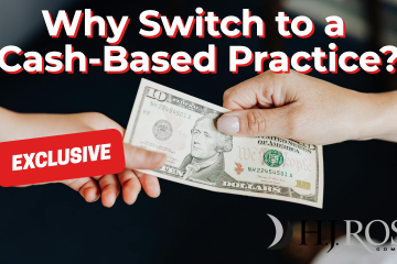 Why Switch to a Cash-Based Practice?