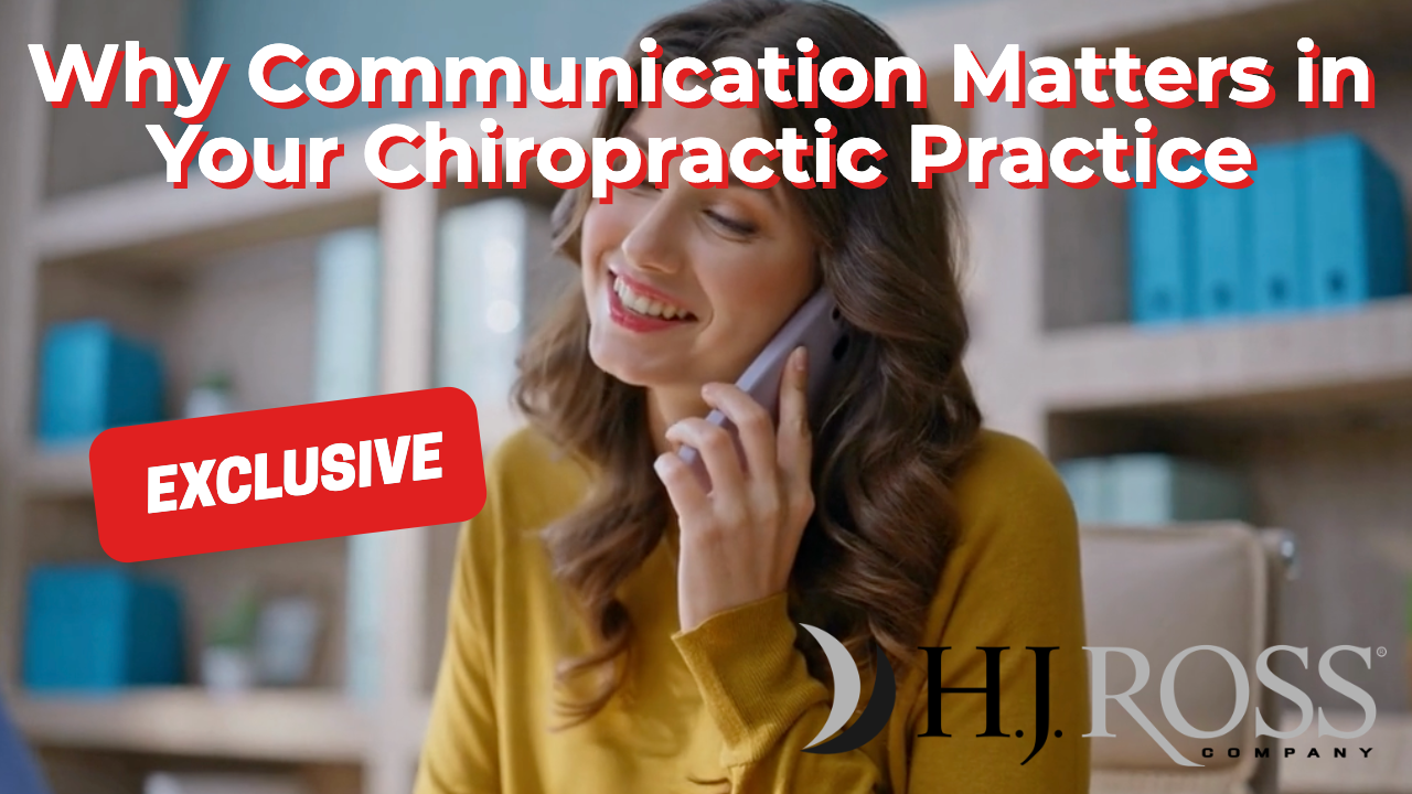 Why Communication Matters in Your Chiropractic Practice - HJ Ross Company