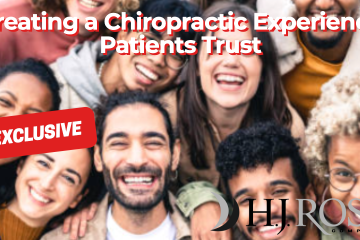 Creating a Chiropractic Experience Patients Trust