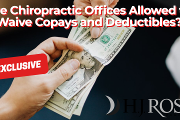 Are Chiropractic Offices Allowed to Waive Copays and Deductibles?
