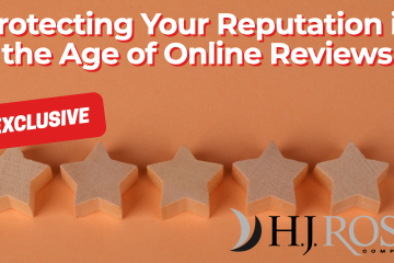 Protecting Your Reputation in the Age of Online Reviews