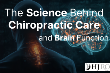 The Science Behind Chiropractic Care and Brain Function